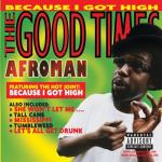 album image 11. remix ( becouse u got high ) The Good Times