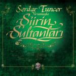 album image Ey Oğul Şiirin Sultanları (Serdar Tuncer Yorumuyla)