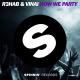 R3HAB, VINAI - How We Party