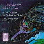 album image Там Perchance to Dream - A Lullaby Album for Children and Adults: Rosenberger, Kabalevsky & Tchaikovsky
