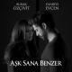 Fahrie Evcen ve Burak Ozcivit - Ask Sana Benzer - душа сгорает от тоски