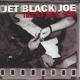 Jet Black Joe - Take Me Avay