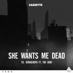 album image She Wants Me Dead She Wants Me Dead (feat. The High) - Single