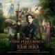 Mike Higham, Matthew Margeson - Miss Peregrine's Home for Peculiar Children