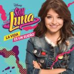 album image Soy Luna - Andaremos La vida es un sueño (Música de la serie de Disney Channel)