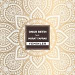 album image Kalbimi Kırdın Bin Defa Remix 2017 Murat Yaprak ft. Yunus Duralı Yeminler - Single