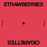 album image Strawberries & Cigarettes Strawberries & Cigarettes - Single