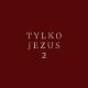 Tylko Jezus - Jeden jest Pan