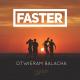 FASTER - Otwieram Balacha