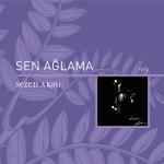 album image Sen aglama Sen Ağlama