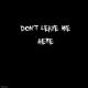 qweat - dont leave me here