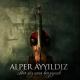 Alper Ayyıldız - Her Söz Sana Benzeyecek