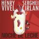 Henry Vivel feat. Serghei Cirlan - Noche de Leche (feat. Serghei Cirlan)