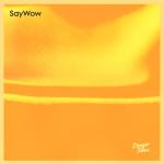 album image Watch Me Now Say Wow - EP