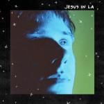 album image Jesus in LA Jesus In LA - Single