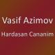 Vasif Azimov - Hardasan Cananim