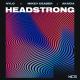 Akacia, HYLO, Mikey Ceaser - Headstrong
