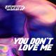 Sickotoy feat. Roxen - You Don’t Love Me