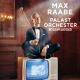Max Raabe, Palast Orchester, LEA - Guten Tag, liebes Glück