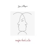 album image Maybe That's a Lie (Original Mix) Maybe That's a Lie - Single