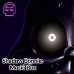 album image FNAF SHADOW BONNIE SONG Shadow Bonnie: Music Box - Single