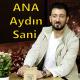 Aydın Sani - ANA