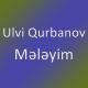 Ulvi Qurbanov - Mələyim