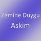 Zemine Duygu - Askim