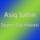 Asiq Sahin - Super Saz Havasi
