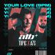 ATB and Topic and A7S - Your Love (9 PM) (DJ Dark and Adrian Funk Remix)