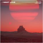 album image I Want Love I Want Love - Single