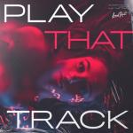 album image Play That Track Play That Track - Single