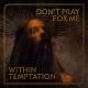 Within Temptation, Annisokay - Shed My Skin