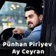 Punhan Piriyev - Anam Ana