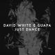 David White, Guapa - Just Dance