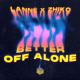 Lanne & Zhiko - Better Off Alone [💥 New 2K21 💥]