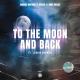 Gabriel Wittner, Dessic, Andy Chiles feat. Leonie Kromer - To The Moon And Back