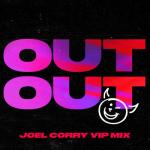 album image OUT OUT (feat. Charli XCX & Saweetie) OUT OUT (feat. Charli XCX & Saweetie) [Joel Corry VIP Mix] - Single