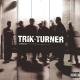 Trik Turner - Friends & Family
