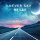 EDWARD MAYA - Never Say Never