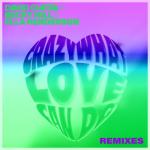 album image Crazy What Love Can Do Crazy What Love Can Do (Remixes)