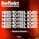 Reflekt - Need To Feel Loved (Matrix Remix) (cut)