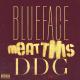 Blueface, DDG - Meat This