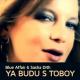 Blue Affair & Sasha Dith - Ya Budu S Toboy
