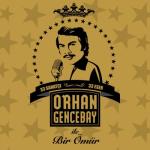 album image Koro - Batsin bu dunya Orhan Gencebay ile Bir Ömür, Vol. 1