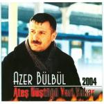 album image Eline Düştüm Azer Bülbül 2004 Ateş Düştüğü Yeri Yakar