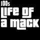 100s - Life of A Mack