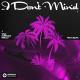 VINAI, Dubdogz & Malou feat. Selva - I Don't Mind (Extended Mix)