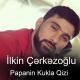 İlkin Çərkəzoğlu - Can Papanın Oğludu Bu (L_miR)