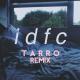 Idfc - Blackbear (Tarro Remix)(nitric oxide)